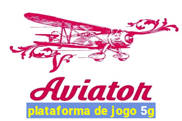 plataforma de jogo 5g